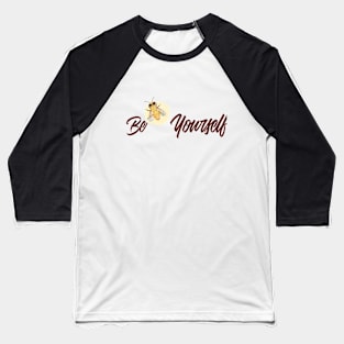 Be Yourself Baseball T-Shirt